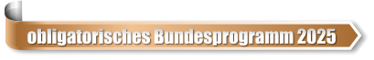 obligatorisches Bundesprogramm 2025