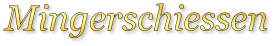 Mingerschiessen