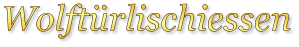 Wolftürlischiessen